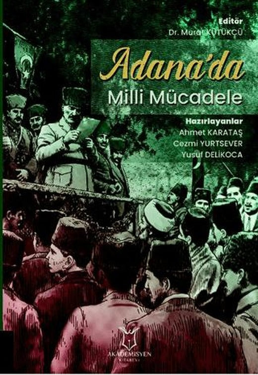 Adana'da Milli Mücadele | Akademisyen Kitabevi (Ciltsiz)