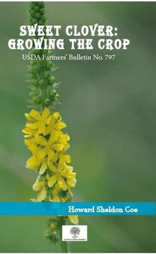 Sweet Clover: Growing the Crop | Platanus Publishing (Ciltsiz)