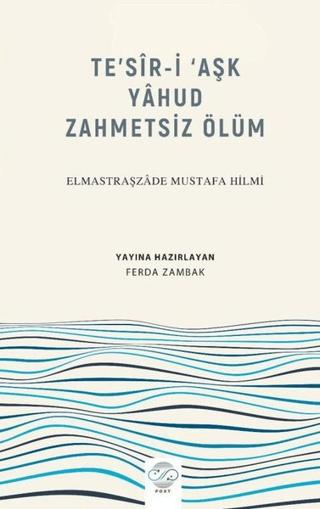 Te’sir-İ ‘Aşk Yahud Zahmetsiz Ölüm | Post Yayınevi (Ciltsiz)  - Resim 1