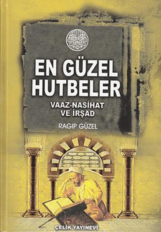 Minberden Mü’minlere En Güzel Hutbeler | Çelik Yayınevi (Ciltli)