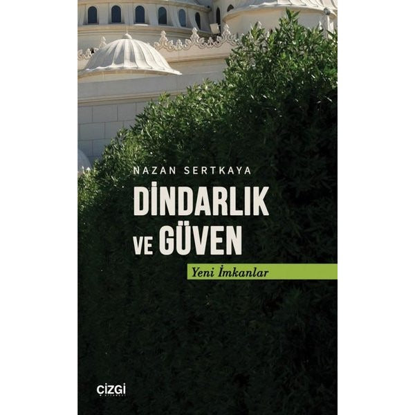 Dindarlık ve Güven - Yeni İmkanlar | Çizgi Kitabevi (İnce Kapak)