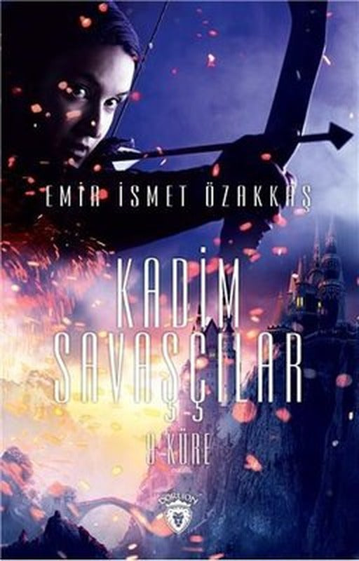 Kadim Savaşçılar 9-Küre | Dorlion Yayınevi
