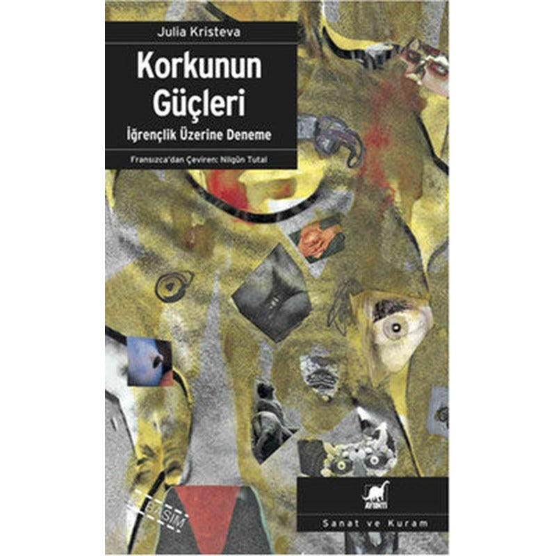 Korkunun Güçleri: İğrençlik Üzerine Deneme | Ayrıntı Yayınları