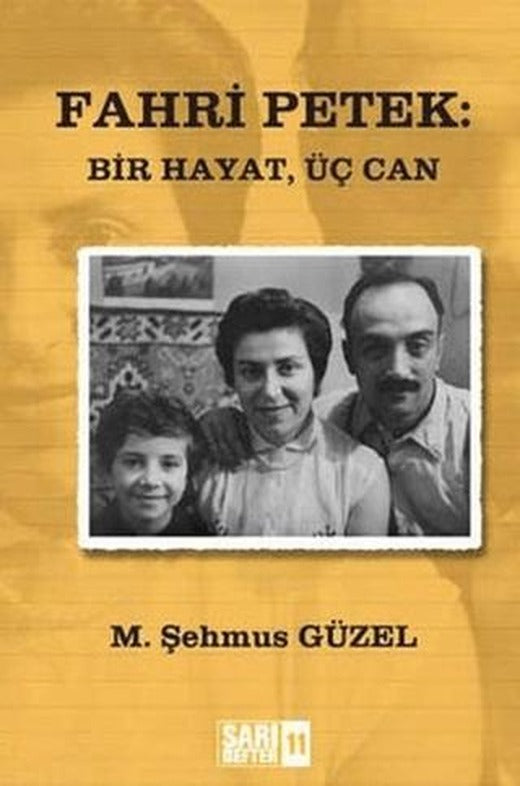 Sarı Defter 11: Fahri Petek: Bir Hayat, Üç Can | Tüstav İktisadi İşletmesi (Ciltsiz)