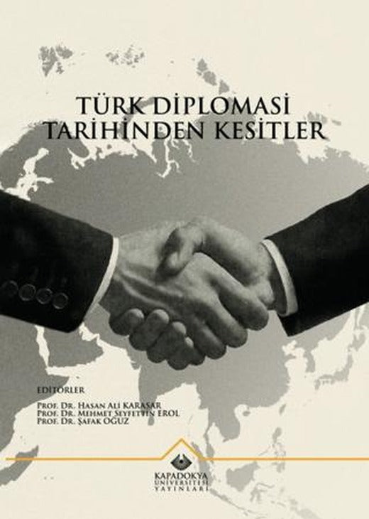 Türk Diplomasi Tarihinden Kesitler | Kapadokya Üniversitesi Yayınları (Ciltsiz)