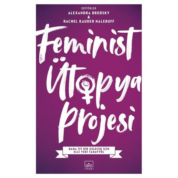 Feminist Ütopya Projesi | İthaki Yayınları