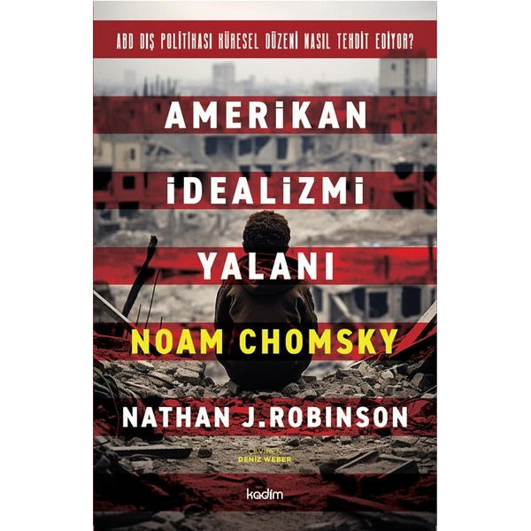 Amerikan İdealizmi Yalanı