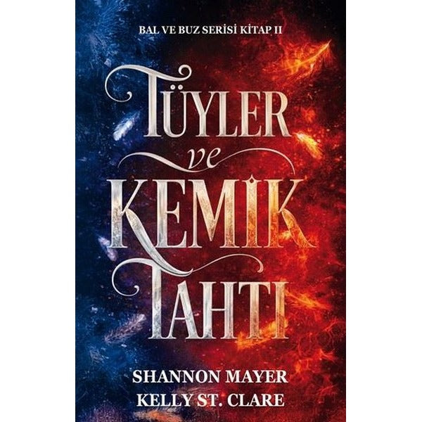 Tüyler ve Kemik Tahtı - Bal ve Buz Serisi Kitap 2 | Ren Kitap (İnce Kapak)