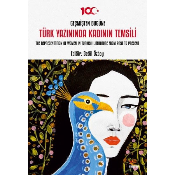 Geçmişten Bugüne Türk Yazınında Kadının Temsili - The Representation Of Women in Turkish Literature | Kriter