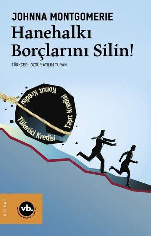 Hanehalkı Borçlarını Silin! | VakıfBank Kültür Yayınları (İnce Kapak)
