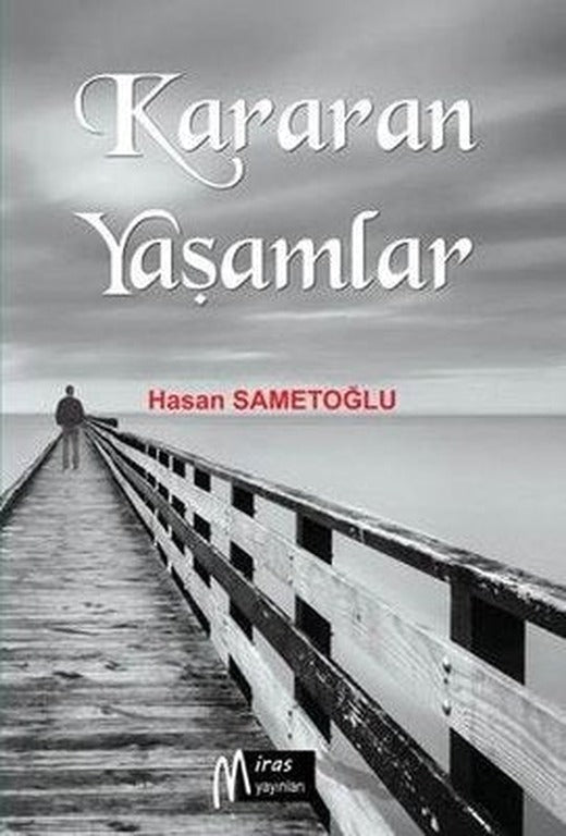 Kararan Yaşamlar | Miras Yayınları