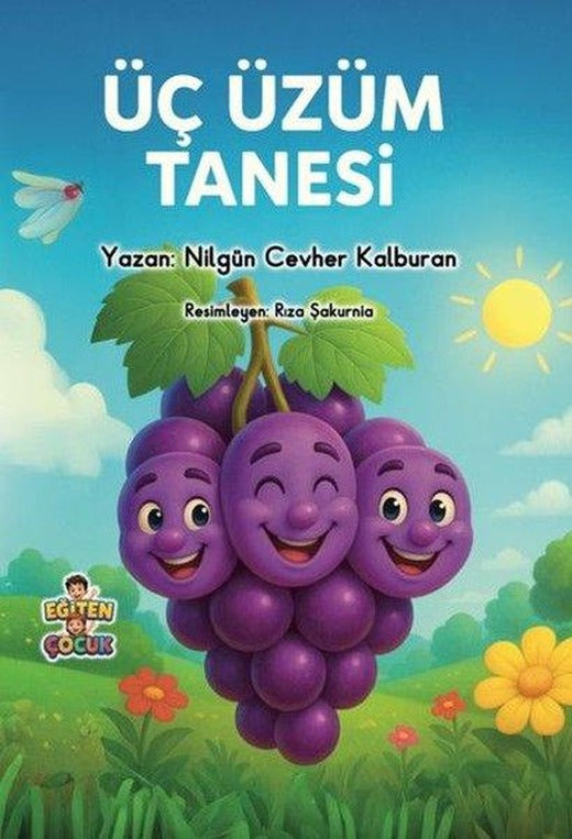 Üç Üzüm Tanesi | Eğiten Çocuk (İnce Kapak)