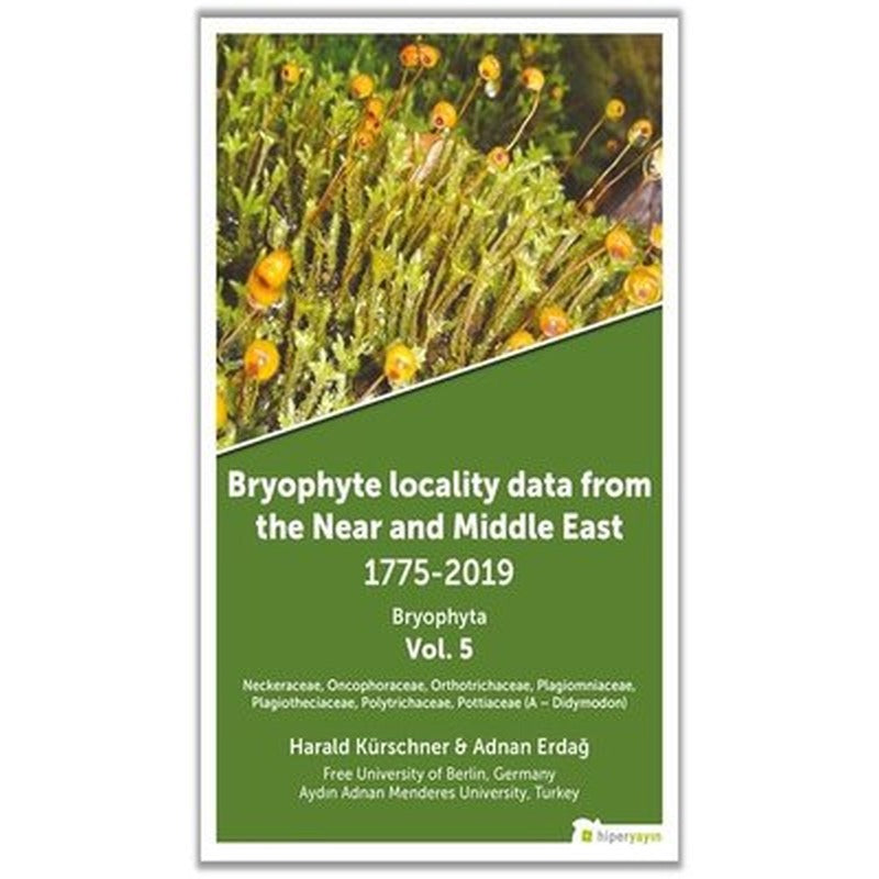 Bryophyta Vol.5 - Bryophyte Locality Data From The Near and Middle East 1775 - 2019 | Hiperlink