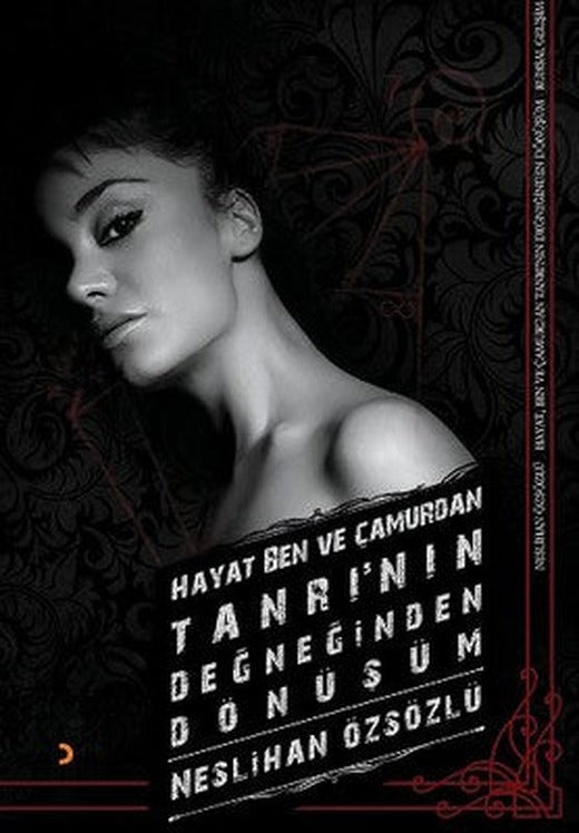 Hayat Ben ve Çamurdan Tanrı'nın Değneğinden Dönüşüm | Cinius