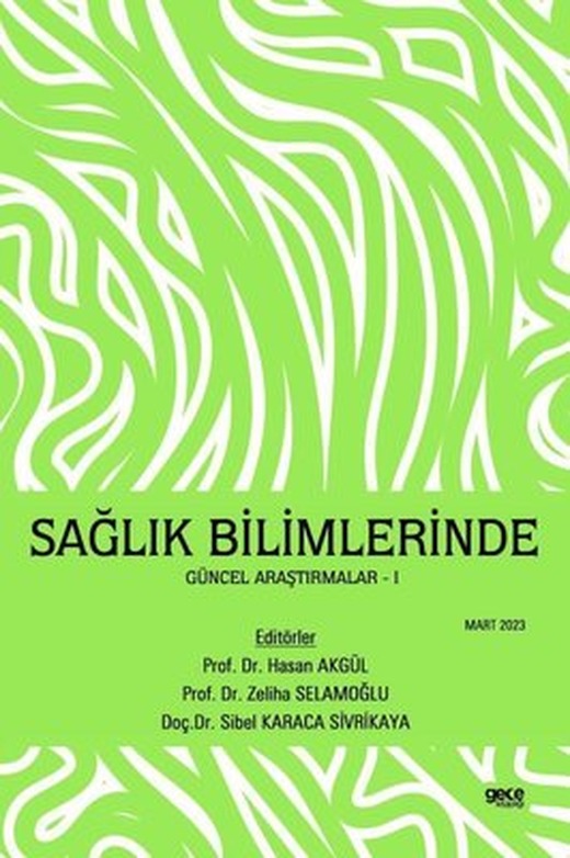 Sağlık Bilimlerinde Güncel Araştırmalar 1 - Mart 2023 | Gece Kitaplığı