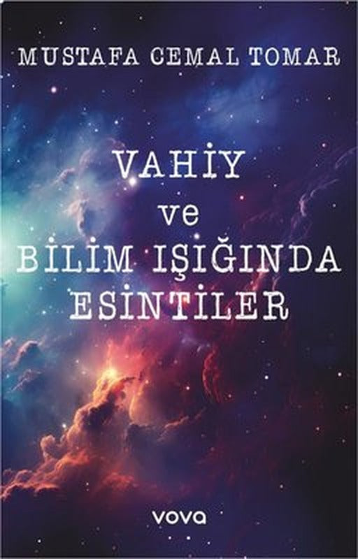 Vahiy ve Bilim Işığında Esintiler | Vova Yayınları (İnce Kapak)