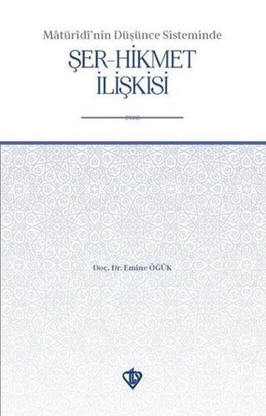 Matüridi'nin Düşünce Sisteminde Şer-Hikmet İlişkisi