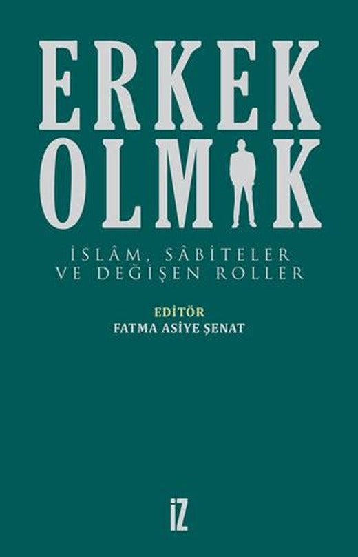 Erkek Olmak | İz Yayıncılık (Ciltsiz)