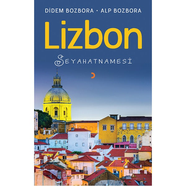 Lizbon Seyahatnamesi | Cinius - Gezi Kitapları Dizisi (İnce Kapak)