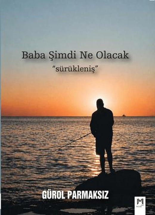 Baba Şimdi Ne Olacak