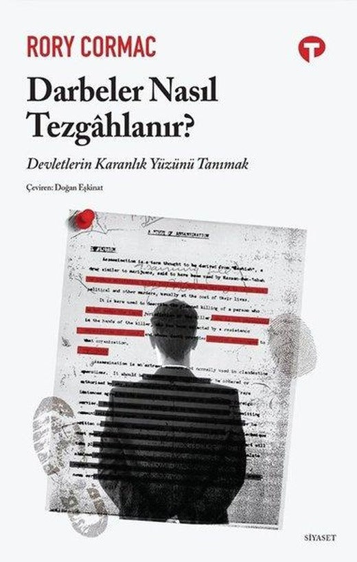 Darbeler Nasıl Tezgahlanır? Devletlerin Karanlık Yüzünü Tanımak | Turkuvaz Kitap (İnce Kapak)