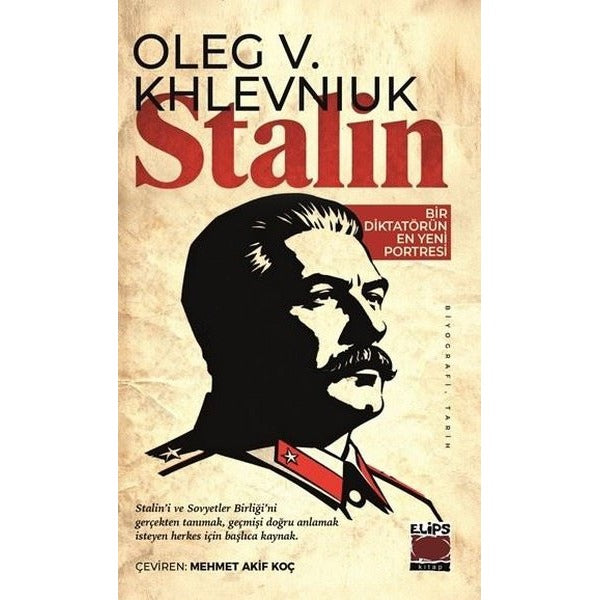 Stalin: Bir Diktatörün En Yeni Portresi | Elips Kitapları (İnce Kapak)