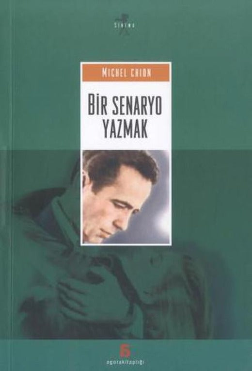 Bir Senaryo Yazmak | Agora Kitaplığı (İnce Kapak)