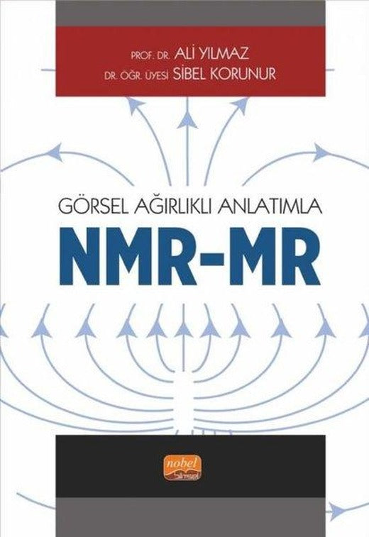 Görsel Ağırlıklı Anlatımla NMR - MR | Nobel Bilimsel Eserler (İnce Kapak)