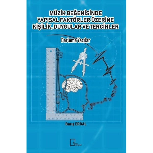 Müzik Beğenisinde Yapısal Faktörler Üzerine Kişilik Duygular ve Tercihler