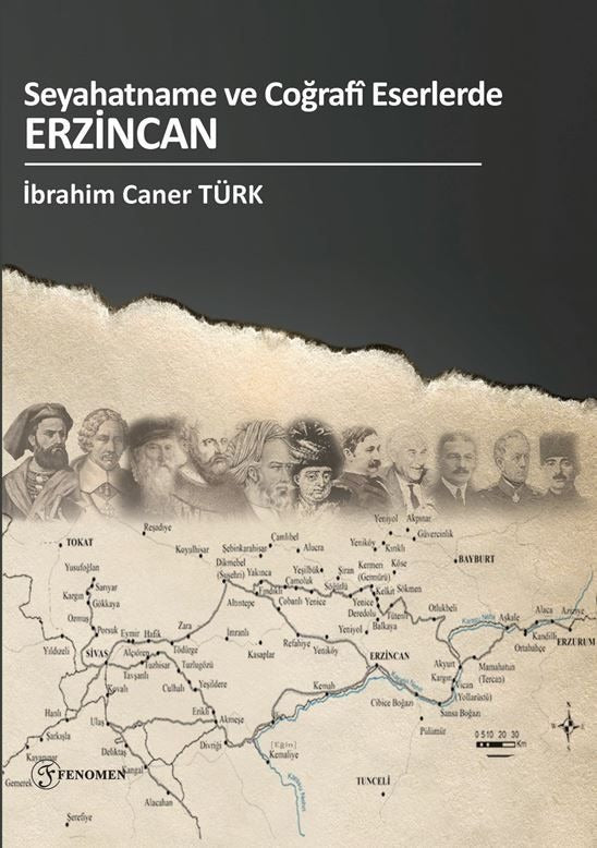 Seyahatname Ve Coğrafi Eserlerde Erzincan | Fenomen Yayıncılık (Ciltsiz)
