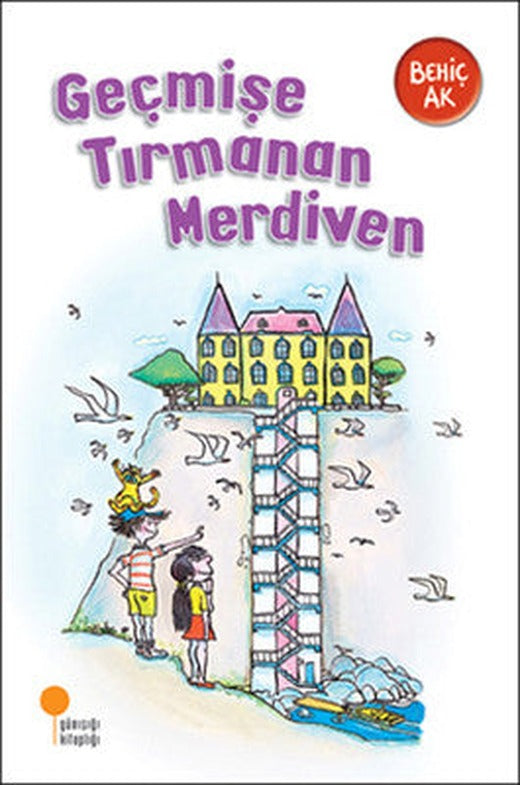 Geçmişe Tırmanan Merdiven | Günışığı Yayınları