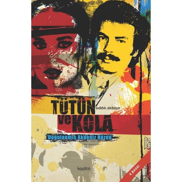 Tütün ve Kola - Doğulanmış Akdeniz Hüznü | Kadim