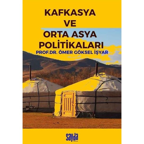 Kafkasya ve Orta Asya Politikaları | Sayda Yayıncılık (İnce Kapak)