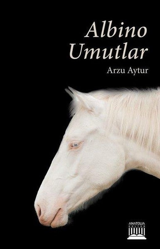 Albino Umutlar | Anatolia Kültür (İnce Kapak)