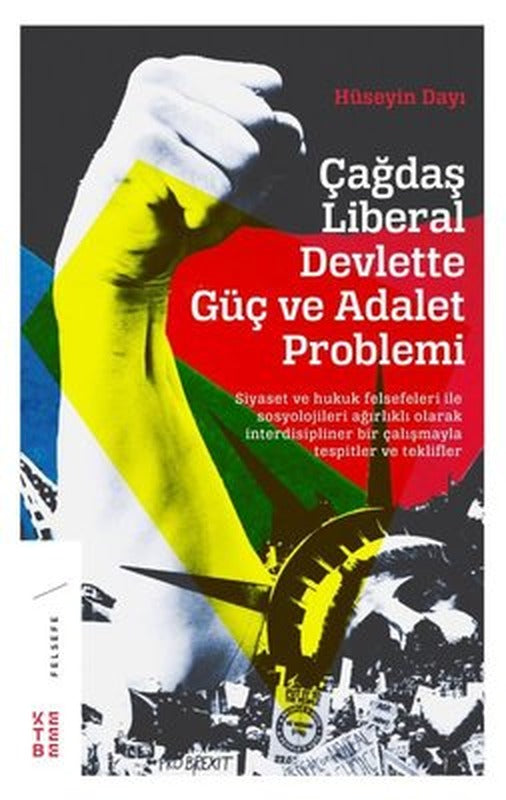 Çağdaş Liberal Devlette Güç ve Adalet Problemi | Ketebe Yayınları