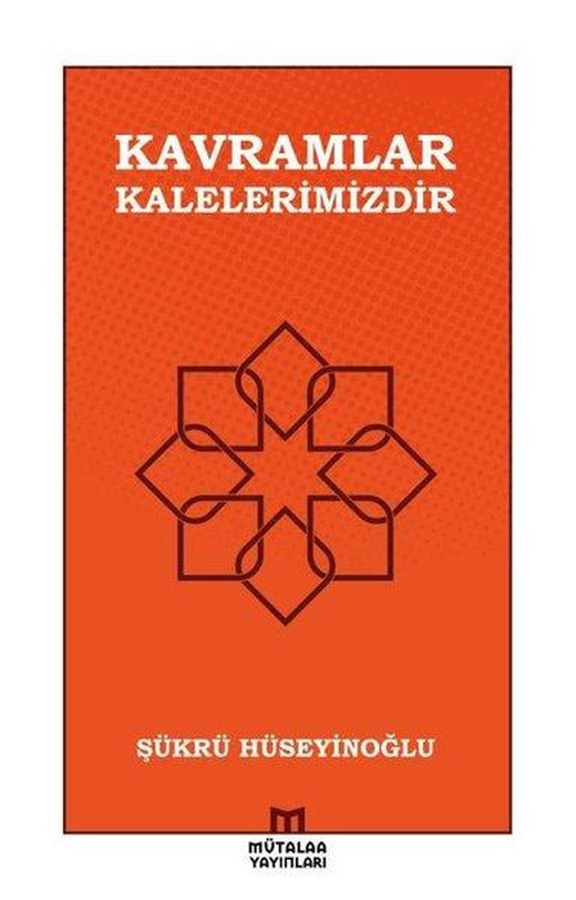 Kavramlar Kalelerimizdir | Mütalaa Yayınları (İnce Kapak)