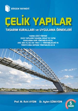 Çelik Yapılar Tasarım Kuralları ve Uygulama Örnekleri