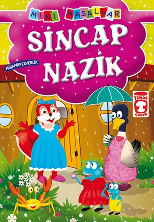 Mini Masallar - Sincap Nazik | Timaş Çocuk (İnce Kapak)