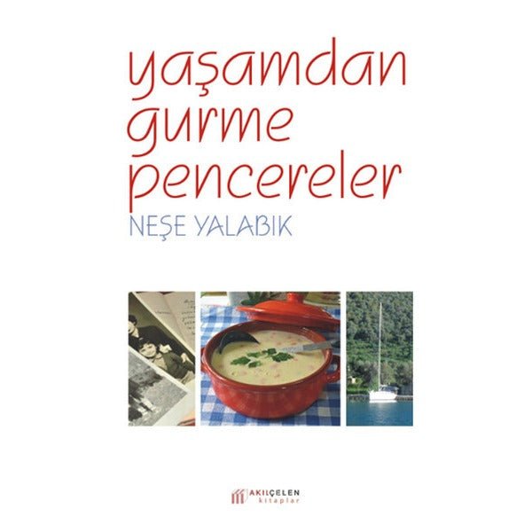 Yaşamdan Gurme Pencereler | Arkadaş Yayıncılık