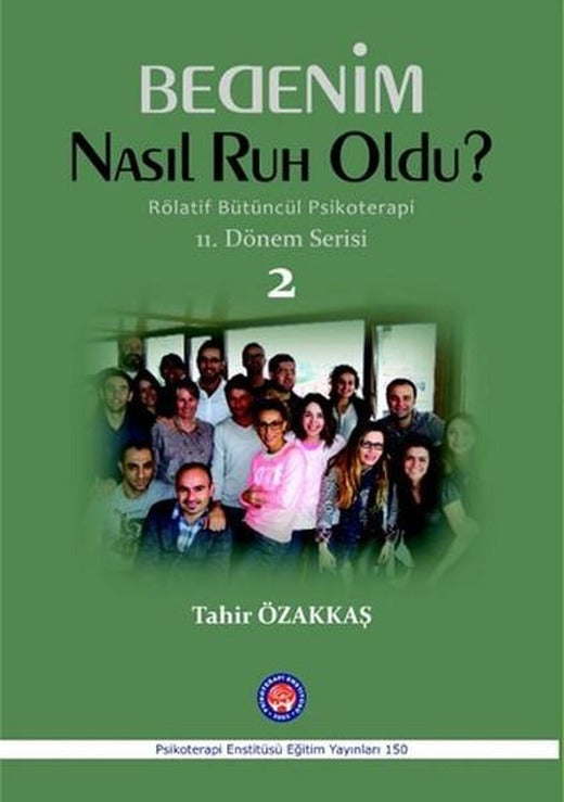 Bedenim Nasıl Ruh Oldu? | Psikoterapi Enstitüsü (İnce Kapak)