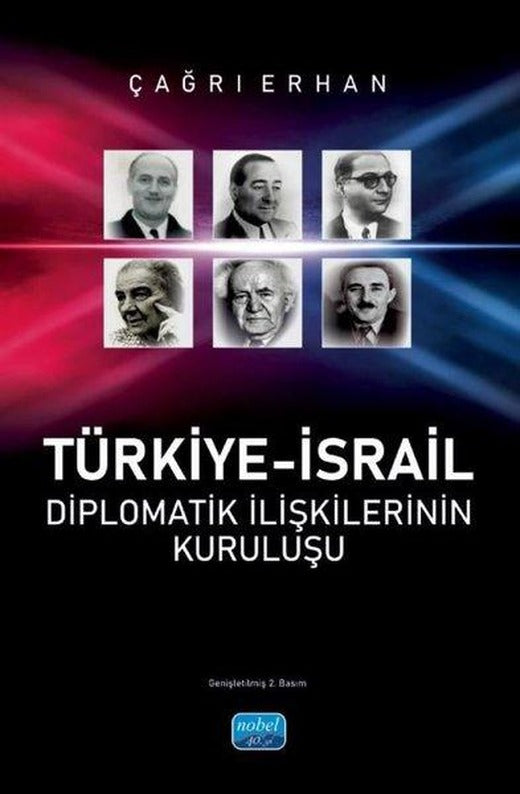 Türkiye - İsrail Diplomatik İlişkilerinin Kuruluşu | Nobel Akademik Yayıncılık (İnce Kapak)