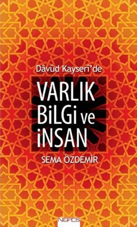 Davud Kayseri'de Varlık Bilgi ve İnsan | Nefes Yayıncılık (Ciltsiz)