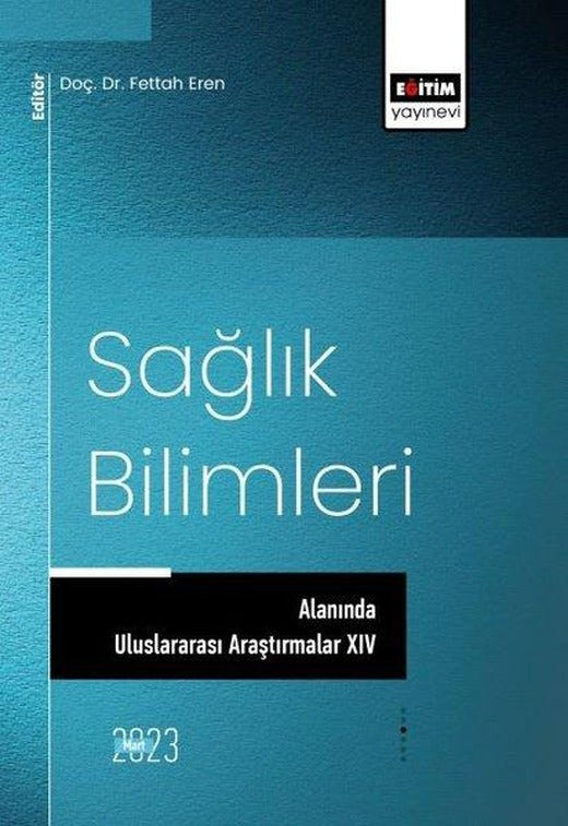 Sağlık Bilimleri Alanında Uluslararası Araştırmalar - 14 | Eğitim Yayınevi (İnce Kapak)