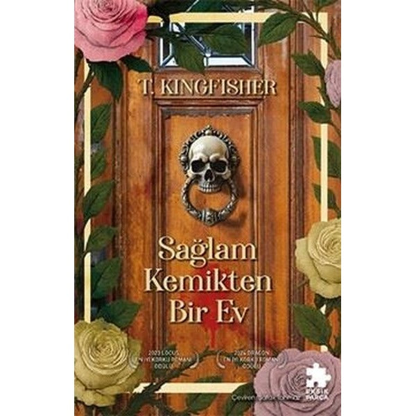 Sağlam Kemikten Bir Ev | Eksik Parça Yayınları (Ciltsiz)