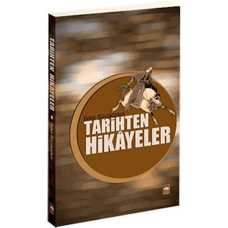 Tarihten Hikayeler | Ötüken Neşriyat