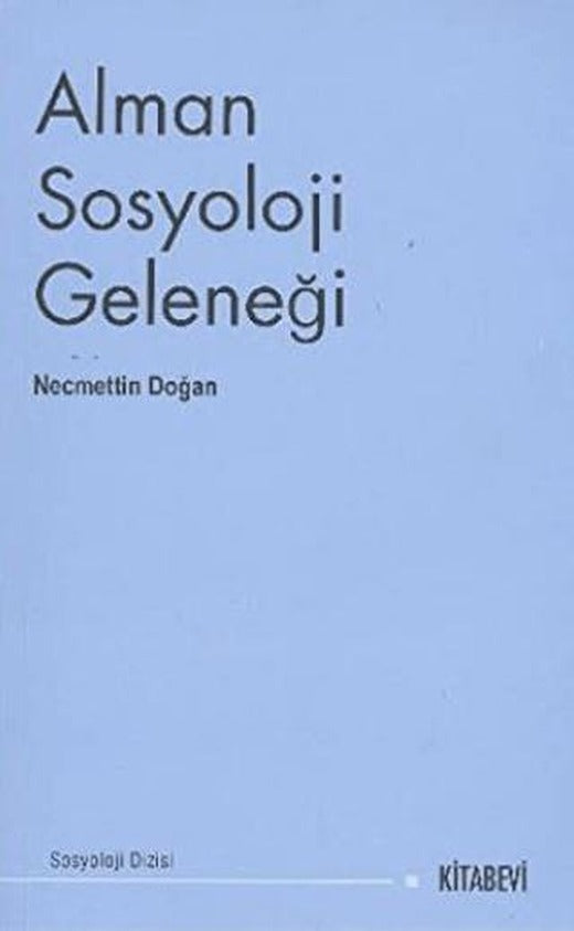 Alman Sosyoloji Geleneği | Kitabevi Yayınları (Ciltsiz)