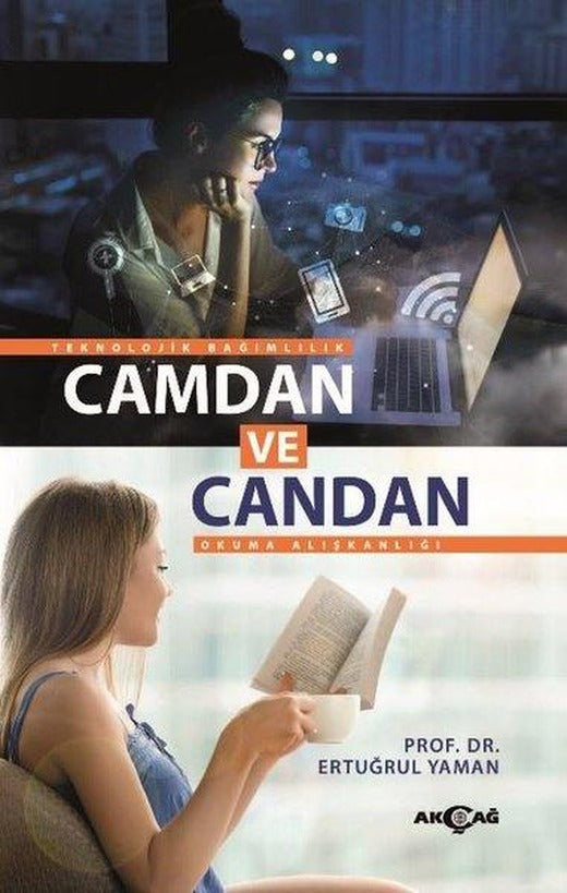 Camdan ve Candan - Teknolojik Bağımlılık Okuma Alışkanlığı | Akçağ Yayınları (İnce Kapak)