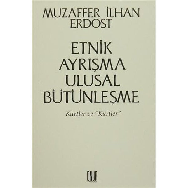 Etnik Ayrışma Ulusal Bütünleşme