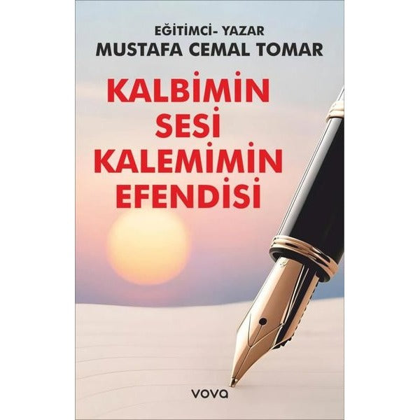 Kalbimin Sesi Kalemimin Efendisi | Vova Yayınları (İnce Kapak)