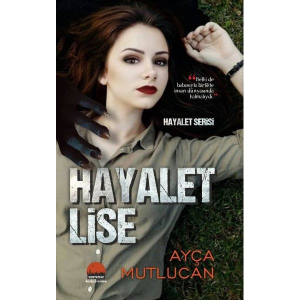 Hayalet Lise-1.Kitap | Kent Kitap (İnce Kapak)